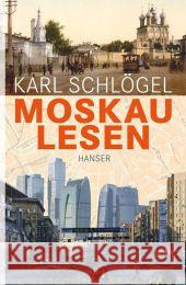 Moskau lesen Schlögel, Karl   9783446236554