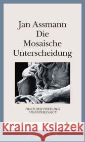 Die Mosaische Unterscheidung oder der Preis des Monotheismus Assmann, Jan   9783446236752 Hanser