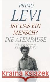 Ist das ein Mensch?. Die Atempause Levi, Primo 9783446237445 Hanser