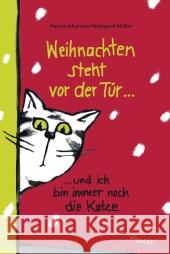 Es weihnachtet sehr . . . : . . . und ich bin immer noch die Katze Johansen, Hanna; Müller, Hildegard 9783446237889