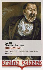 Oblomow : Roman in vier Teilen Gontscharow, Iwan A. 9783446238749 Hanser