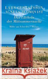 Das Lächeln der Mittsommernacht : Bilder aus Schweden Gustafsson, Lars; Blomqvist, Agneta 9783446239784 Hanser