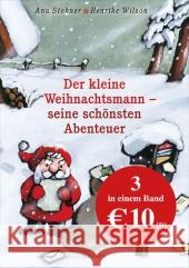 Der kleine Weihnachtsmann - seine schönsten Abenteuer : Der kleine Weihnachtsmann; Der kleine Weihnachtsmann geht in die Stadt; Der kleine Weihnachtsmann reist um die Welt. 3 Bde. in 1 Bd. Stohner, Anu; Wilson, Henrike 9783446240230