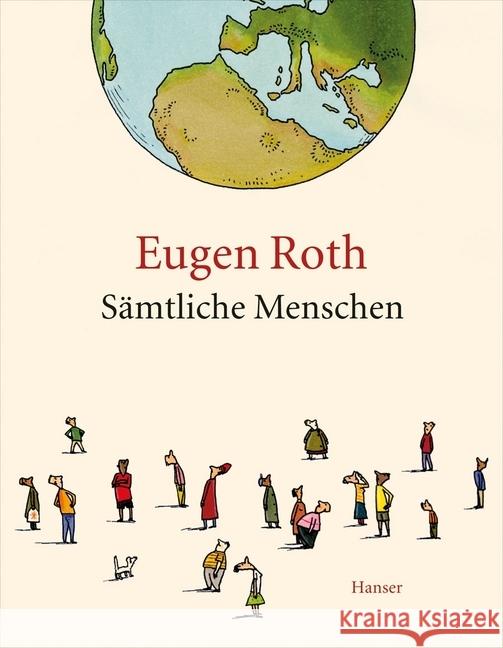 Sämtliche Menschen : Ein Mensch; Mensch und Unmensch; Der letzte Mensch Roth, Eugen 9783446240377 Sanssouci