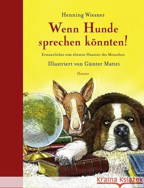 Wenn Hunde sprechen könnten! : Erstaunliches vom ältesten Haustier des Menschen Wiesner, Henning 9783446241695 Hanser