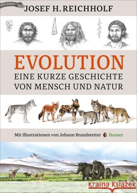 Evolution : Eine kurze Geschichte von Mensch und Natur Reichholf, Josef H. 9783446245211 Hanser