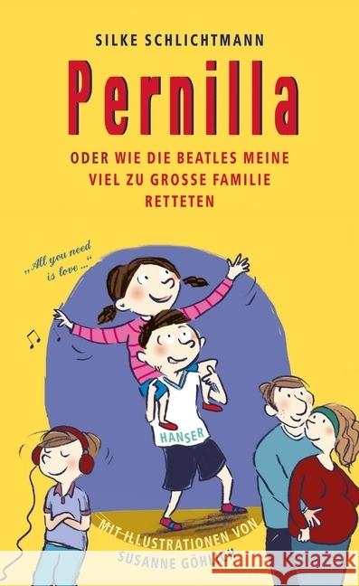 Pernilla oder Wie die Beatles meine viel zu große Familie retteten Schlichtmann, Silke 9783446247475