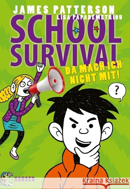 School Survival - Da mach ich nicht mit! Patterson, James; Papademetriou, Lisa 9783446249516 Hanser