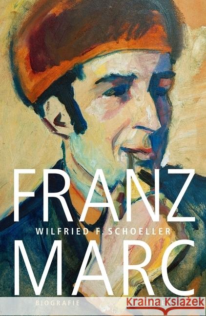 Franz Marc : Eine Biographie Schoeller, Wilfried F. 9783446250697