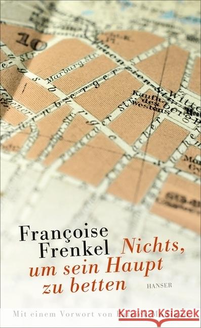 Nichts, um sein Haupt zu betten : Mit e. Vorw. v. Patrick Modiano Frenkel, Françoise 9783446252714 Hanser