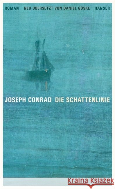 Die Schattenlinie : Roman. Neuübersetzung Conrad, Joseph 9783446254565