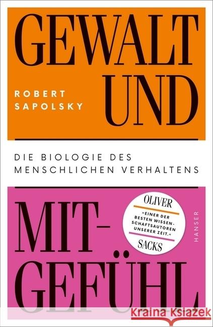 Gewalt und Mitgefühl : Die Biologie des menschlichen Verhaltens Sapolsky, Robert M. 9783446256729 Hanser