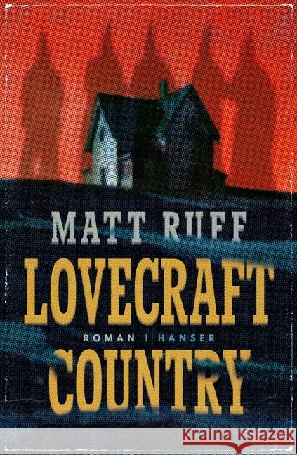 Lovecraft Country : Roman Ruff, Matt 9783446258204 Hanser