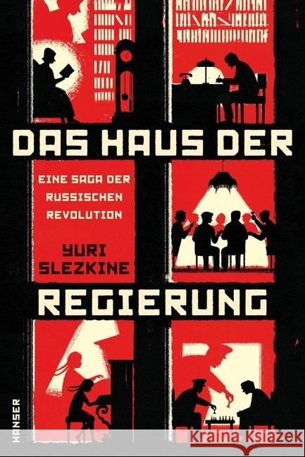 Das Haus der Regierung : Eine Saga der Russischen Revolution Slezkine, Yuri 9783446260313 Hanser