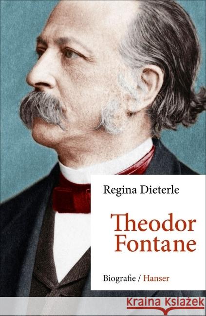 Theodor Fontane : Biografie Dieterle, Regina 9783446260351