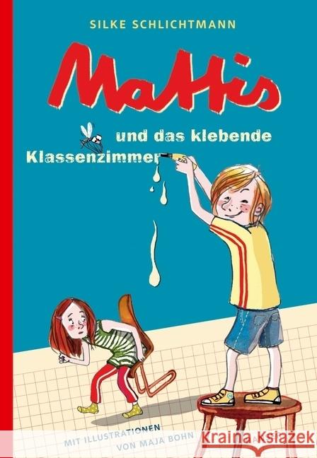 Mattis und das klebende Klassenzimmer Schlichtmann, Silke 9783446262201