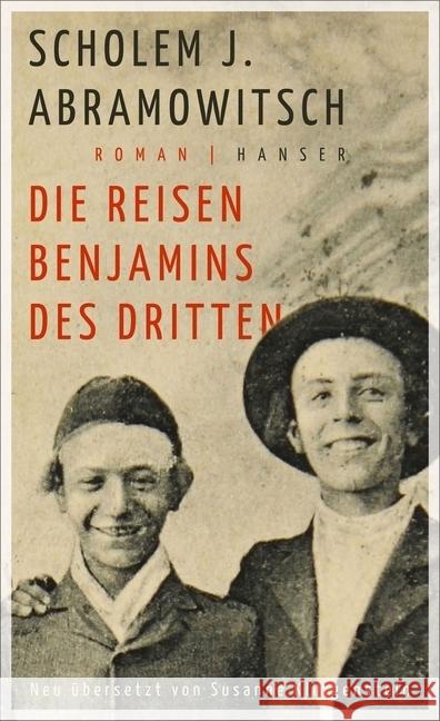 Die Reisen Benjamins des Dritten : Roman. Neu übersetzt Abramowitsch, Scholem Jankew 9783446263956 Hanser