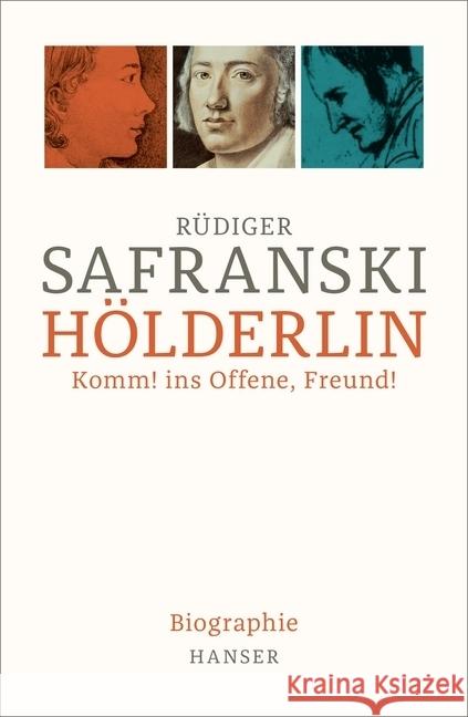 Hölderlin : Komm! ins Offene, Freund! Biographie Safranski, Rüdiger 9783446264083