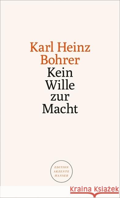 Kein Wille zur Macht Bohrer, Karl Heinz 9783446264618 Hanser