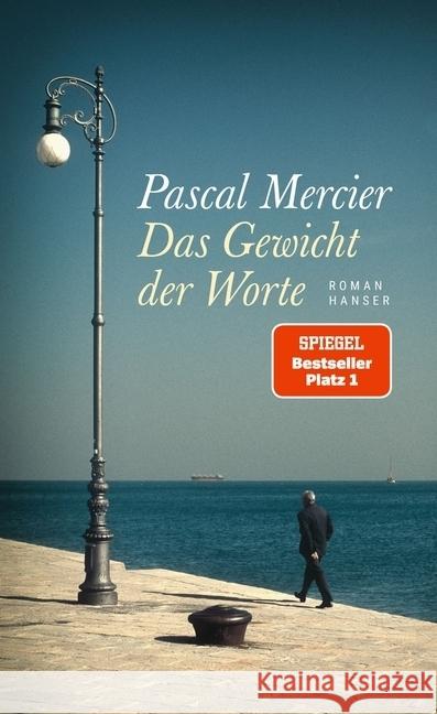 Das Gewicht der Worte : Roman Mercier, Pascal 9783446265691