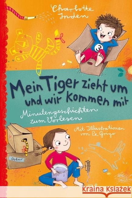 Mein Tiger zieht um - und wir kommen mit Inden, Charlotte 9783446266148 Hanser