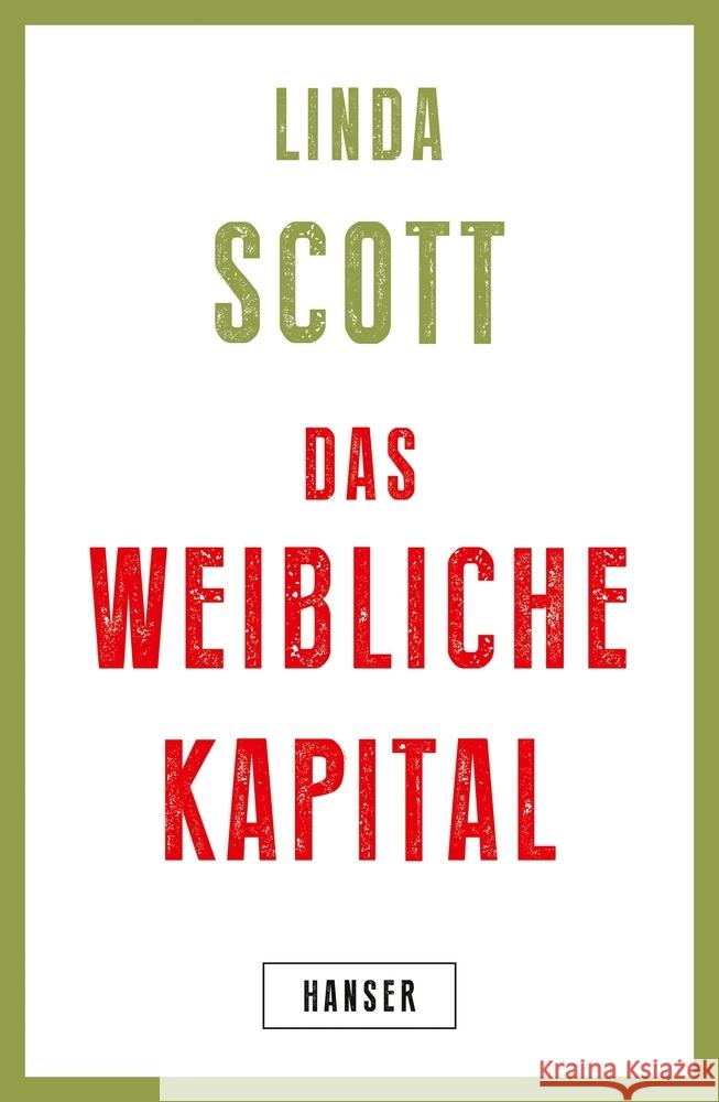 Das weibliche Kapital Scott, Linda 9783446267800