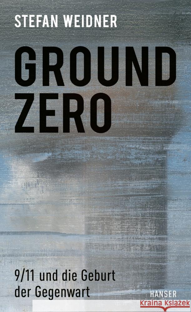 Ground Zero Weidner, Stefan 9783446269330 Hanser