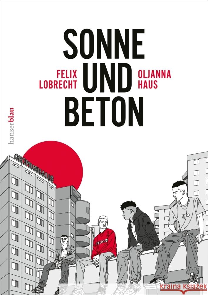 Sonne und Beton - Die Graphic Novel Haus, Oljanna, Lobrecht, Felix 9783446269613 hanserblau