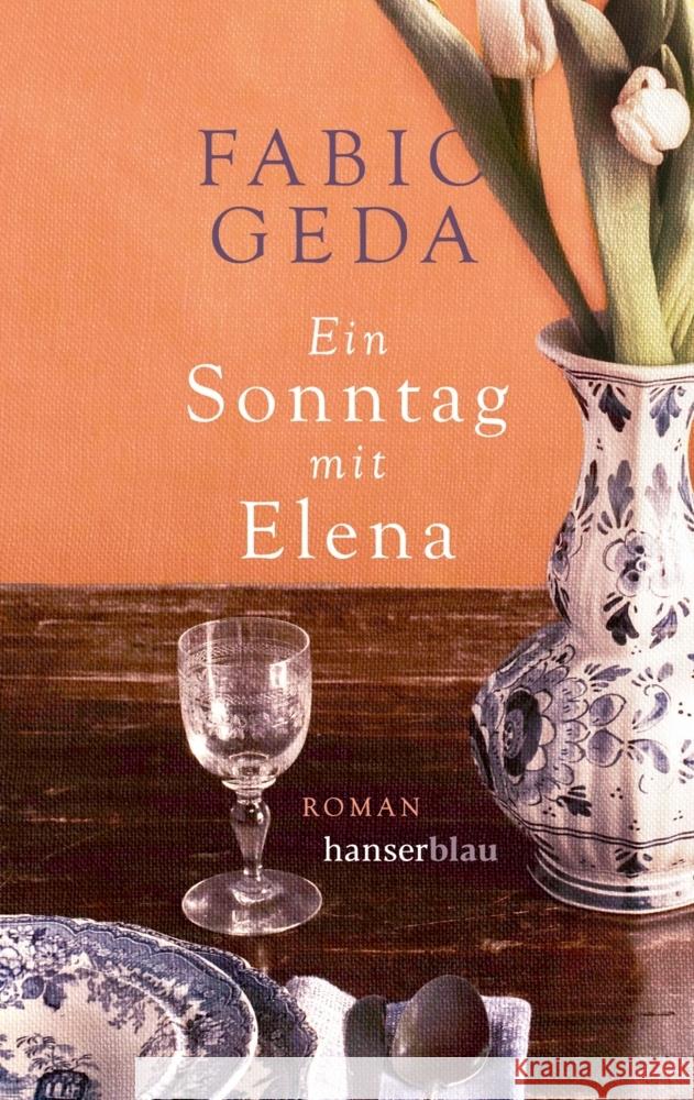 Ein Sonntag mit Elena Geda, Fabio 9783446270602 hanserblau