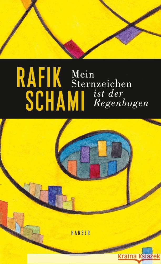 Mein Sternzeichen ist der Regenbogen Schami, Rafik 9783446270879