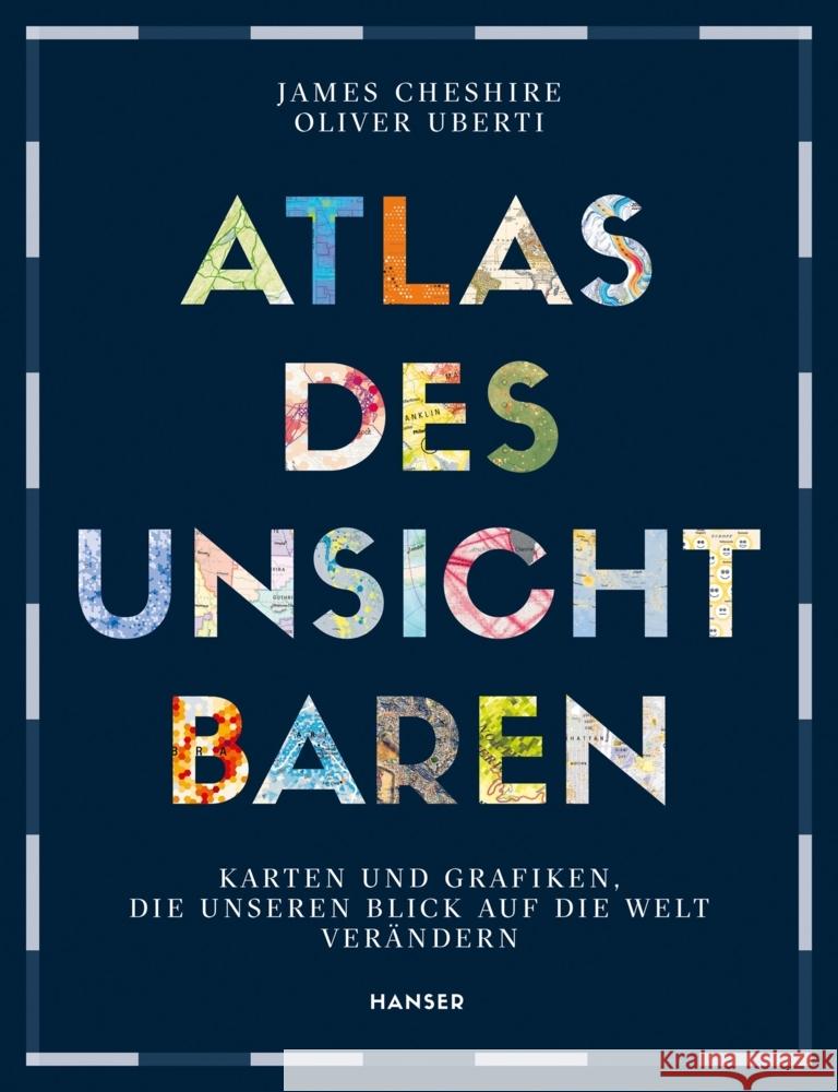 Atlas des Unsichtbaren Cheshire, James, Uberti, Oliver 9783446270930 Hanser