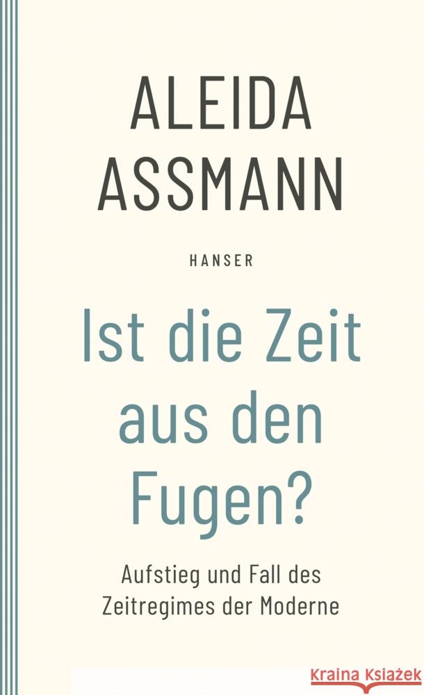 Ist die Zeit aus den Fugen? Assmann, Aleida 9783446273306