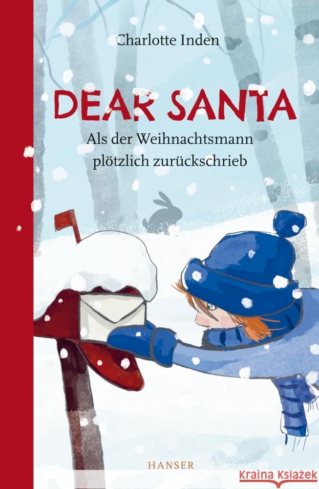 Dear Santa - Als der Weihnachtsmann plötzlich zurückschrieb Inden, Charlotte 9783446274310