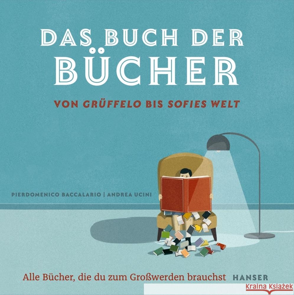 Das Buch der Bücher - von Grüffelo bis Sofies Welt Baccalario, Pierdomenico 9783446274372