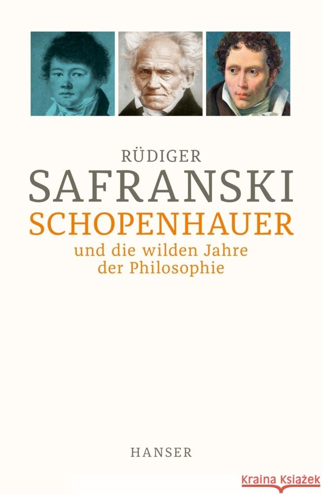 Schopenhauer und Die wilden Jahre der Philosophie Safranski, Rüdiger 9783446274716 Hanser