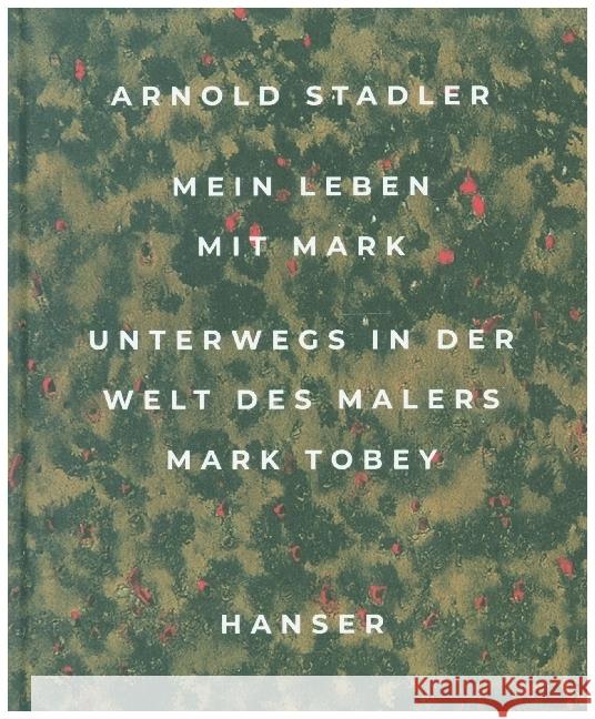 Mein Leben mit Mark Stadler, Arnold 9783446274846 Hanser