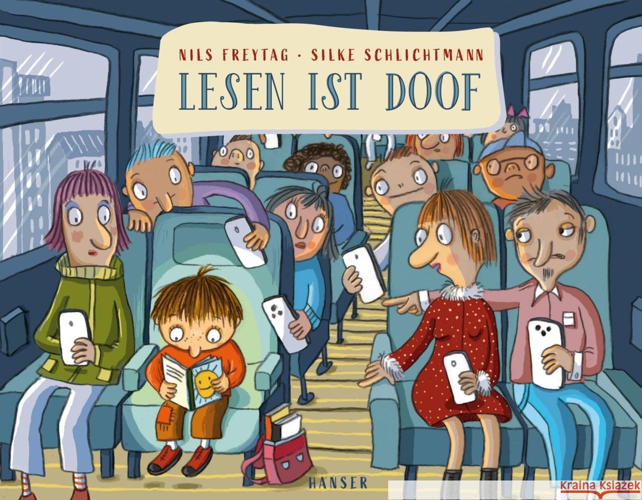 Lesen ist doof Freytag, Nils, Schlichtmann, Silke 9783446275980 Hanser