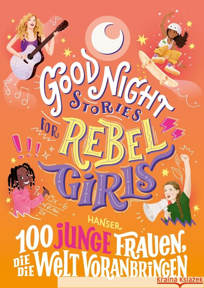 Good Night Stories for Rebel Girls - 100 junge Frauen, die die Welt voranbringen Aguilar, Sofía 9783446276024