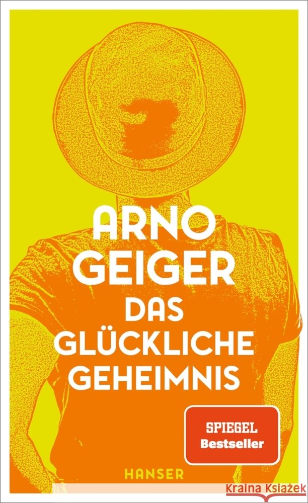 Das glückliche Geheimnis Geiger, Arno 9783446276178