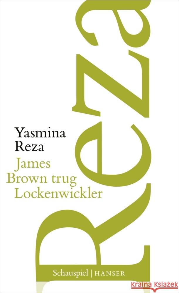 James Brown trug Lockenwickler Reza, Yasmina 9783446276291