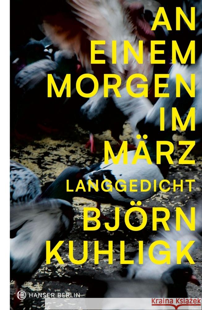 An einem Morgen im März Kuhligk, Björn 9783446276383 Hanser Berlin