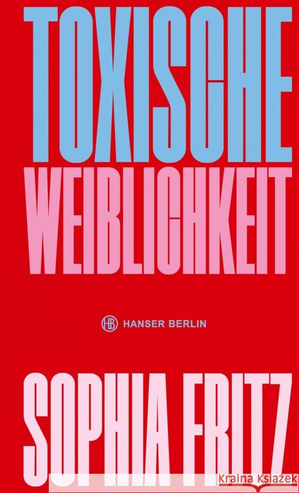 Toxische Weiblichkeit Fritz, Sophia 9783446279155