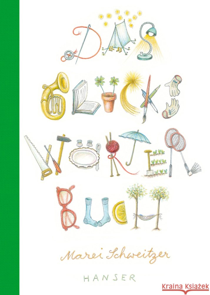 Das Glückswörterbuch Schweitzer, Marei 9783446280021