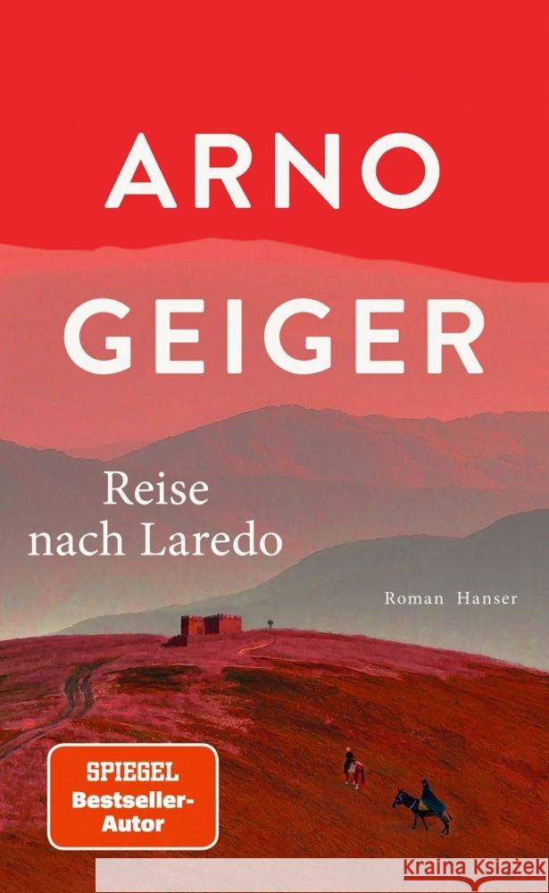 Reise nach Laredo Geiger, Arno 9783446281189