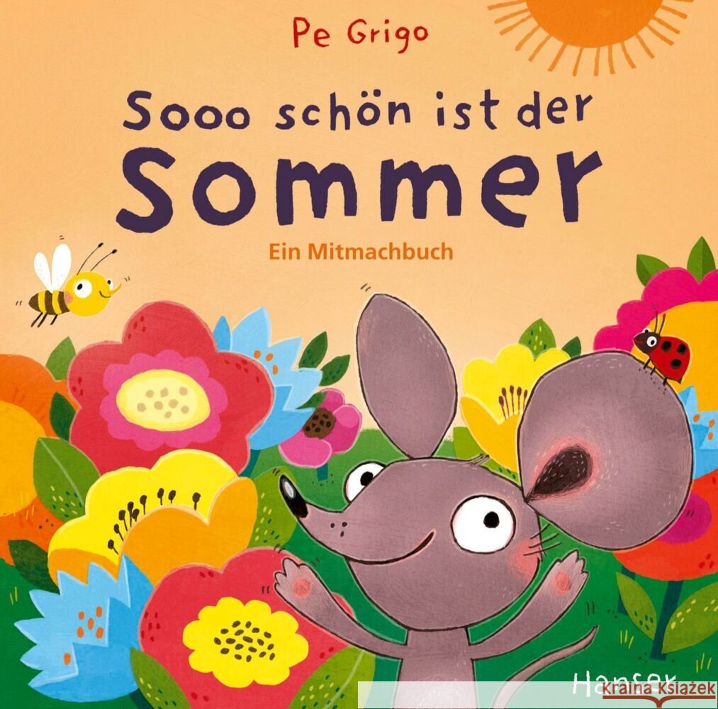 Sooo schön ist der Sommer Grigo, Pe 9783446281806 Hanser