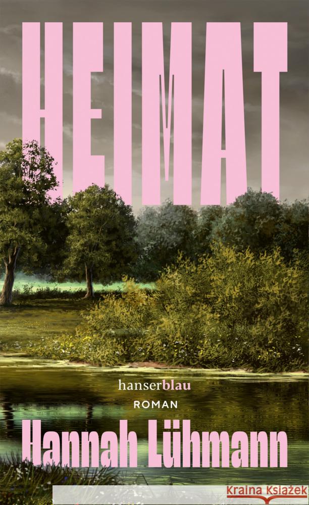 Heimat Lühmann, Hannah 9783446282827
