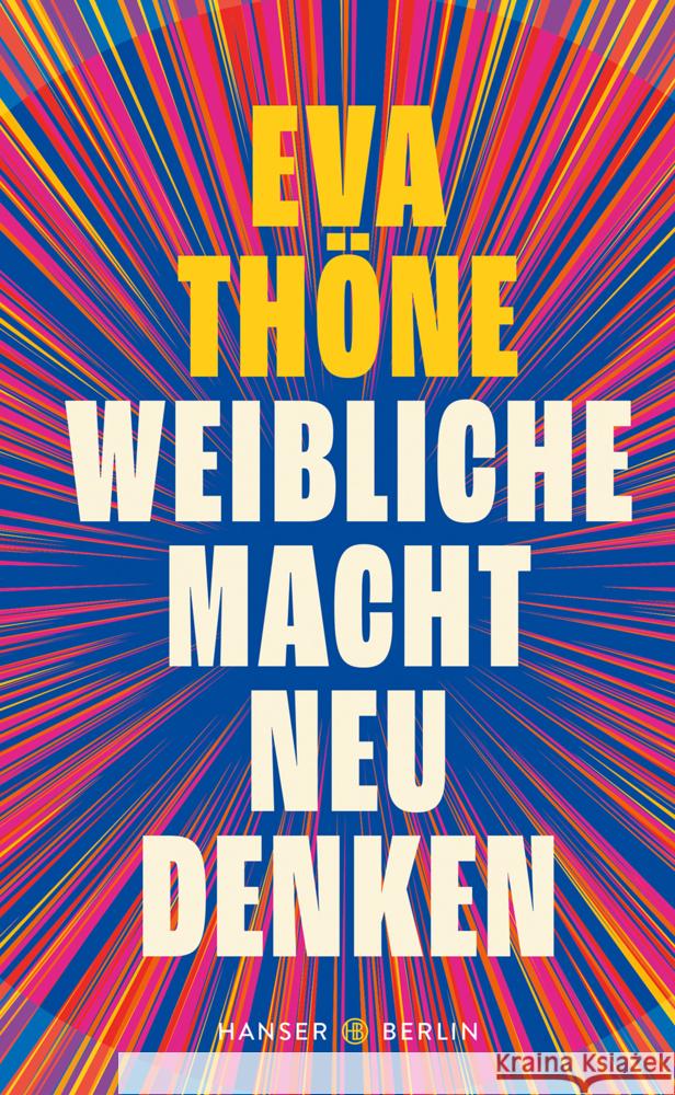 Weibliche Macht neu denken Thöne, Eva 9783446283022