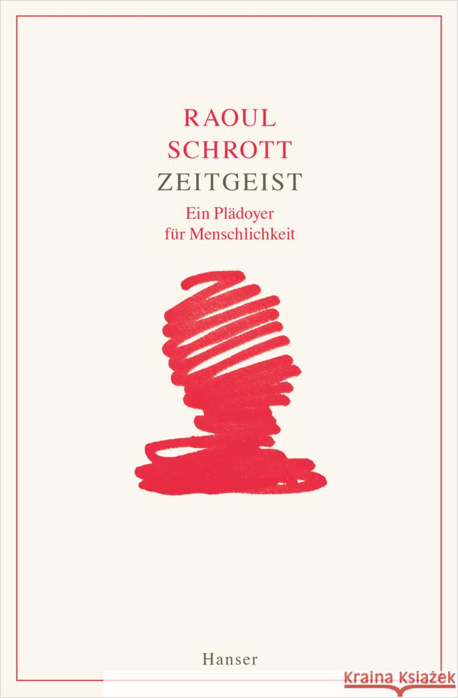 Zeitgeist Schrott, Raoul 9783446285880