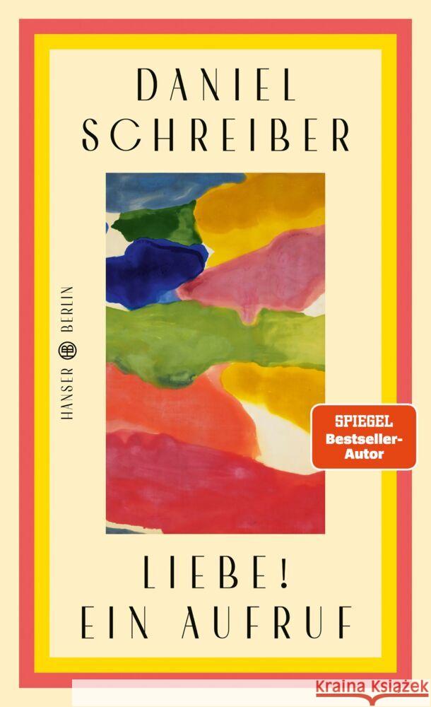 Liebe! Ein Aufruf Schreiber, Daniel 9783446285934