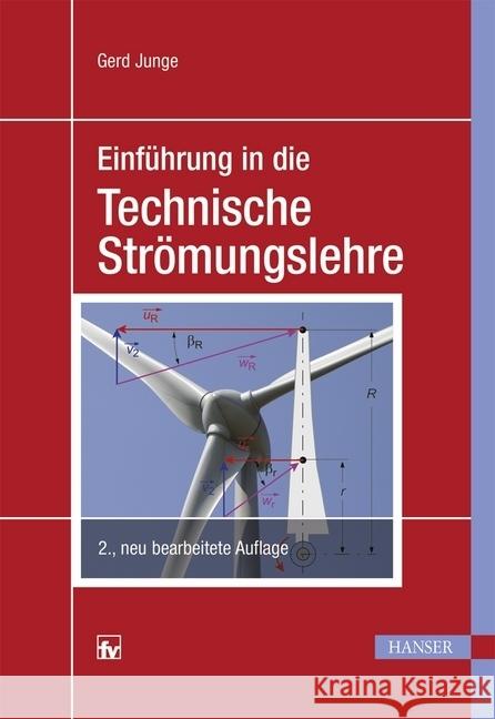 Einführung in die Technische Strömungslehre Junge, Gerd 9783446444300